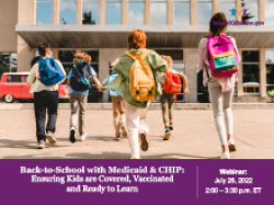  Regreso a la escuela con Medicaid y CHIP: garantizar que los niños estén cubiertos, vacunados y listos para aprender